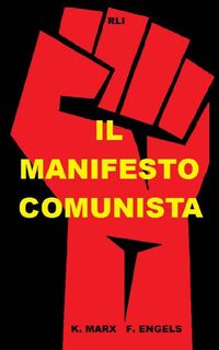 Il Manifesto Comunista - Friedrich Engels, Karl Marx (ISBN 9780464158707)