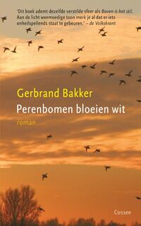 Perenbomen bloeien wit - Gerbrand Bakker (ISBN 9789059360631)