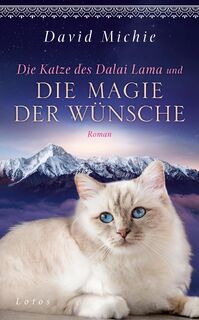 Die Katze des Dalai Lama und die Magie der Wünsche - David Michie (ISBN 9783778783191)
