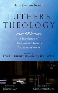 Luther's Theology - Hans J. Iwand (ISBN 9798385208999)