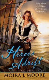Heroes Adrift - Moira J. Moore (ISBN 9780441015986)