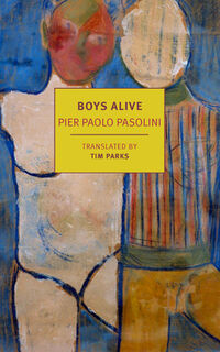 Boys Alive - Pier Paolo Pasolini (ISBN 9781681377629)