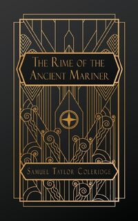 Taylor Coleridge, S: Rime of the Ancient Mariner - Samuel Taylor Coleridge (ISBN 9798869268983)