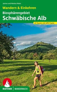 Biosphärengebiet Schwäbische Alb. Wandern & Einkehren - Janina Meier, Markus Meier (ISBN 9783763331741)