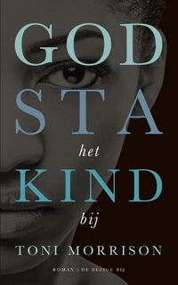 God sta het kind bij - Toni Morrison (ISBN 9789023490302)
