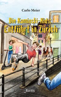 Die Kaminski-Kids: Entführt in Zürich - Carlo Meier (ISBN 9783038482406)