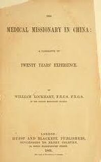 The medical missionary in China - William Lockhart