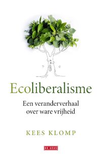 Ecoliberalisme - Kees Klomp (ISBN 9789044549508)