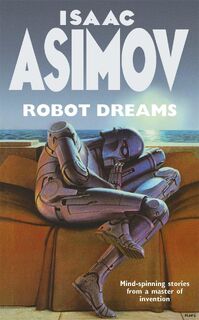 Robot Dreams - Isaac Asimov (ISBN 9781857983357)
