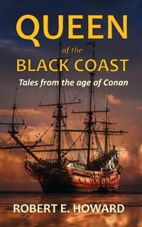 Queen of the Black Coast - Robert E. Howard (ISBN 9781838152949)