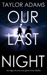 OUR LAST NIGHT AN EDGE-OF-YOUR - Taylor Adams (ISBN 9781911021353)