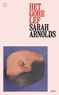 Het gore lef - Sarah Arnolds (ISBN 9789493399273)