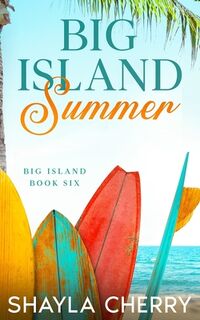 Big Island Summer - Shayla Cherry (ISBN 9798305666793)