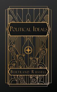 Russell, B: Political Ideals - Bertrand Russell (ISBN 9798869326201)
