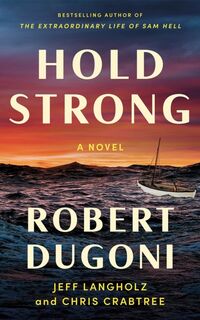 Hold Strong - Robert Dugoni, Jeff Langholz, Chris Crabtree (ISBN 9781662516306)