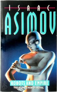 Robots and empire - Isaac Asimov (ISBN 9780586062005)
