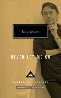 Never Let Me Go: Introduction by David Sexton - Kazuo Ishiguro (ISBN 9780593536551)