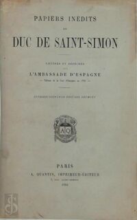 Papiers inédits du Duc de Saint-Simon - Duc de Saint-Simon