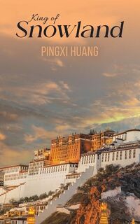 King of Snowland - Pingxi Huang (ISBN 9781035897889)