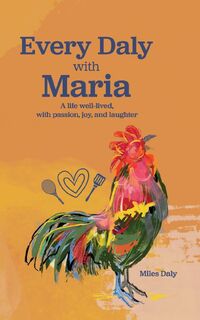 Every Daly with Maria - Miles Daly (ISBN 9781665305914)