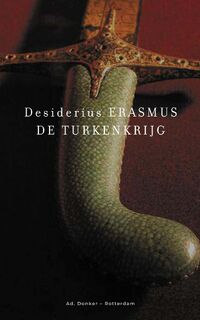 De Turkenkrijg - Desiderius Erasmus (ISBN 9789061007876)