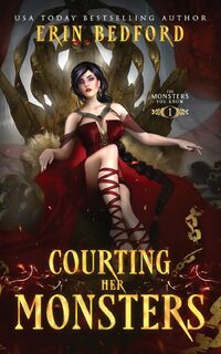 Courting Her Monsters - Erin Bedford (ISBN 9781951958602)