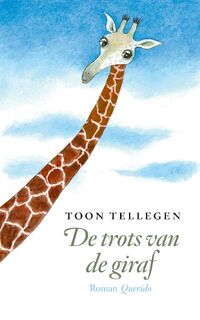 De trots van de giraf - Toon Tellegen (ISBN 9789025319359)