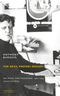 The Devil Prefers Mozart - Anthony Burgess (ISBN 9781800173088)