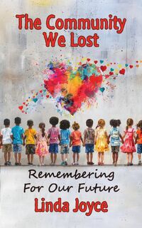 The Community We Lost - Linda Joyce (ISBN 9798218675189)