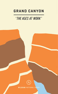 Wildsam Field Guides: Grand Canyon - Taylor Bruce (ISBN 9781467199032)