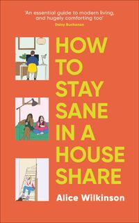 How to Stay Sane in a House Share - Alice Wilkinson (ISBN 9780241696347)