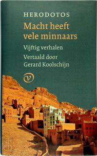 Macht heeft vele minnaars - Herodotos, Gerard Koolschijn [Vert.] (ISBN 9789028261594)