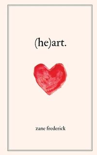 (he)art. - Zane Frederick (ISBN 9781975853136)