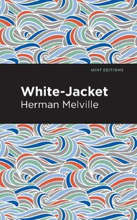 White-Jacket - Herman Melville (ISBN 9781513270067)