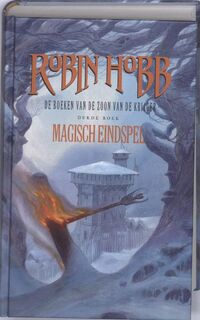 De boeken van de Zoon van de Krijger / 3 Magisch eindspel midprice - Robin Hobb (pseud. Van Megan Lindholm.), Peter Cuijpers (ISBN 9789024528806)