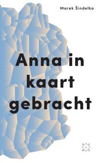 Anna in kaart gebracht - Marek Sindelka (ISBN 9789082410648)