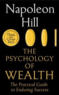 The Psychology of Wealth - Napoleon Hill (ISBN 9781035059744)