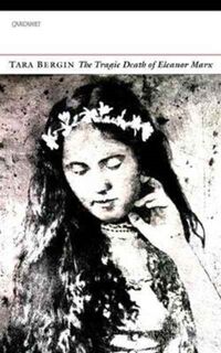 The Tragic Death of Eleanor Marx - Tara Bergin (ISBN 9781784103804)