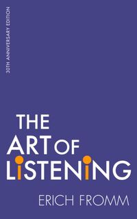 The Art Of Listening - Erich Fromm (ISBN 9781472149138)