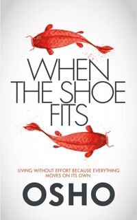 When the Shoe Fits - Osho (ISBN 9781842930854)