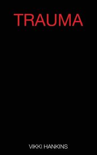 Trauma - Hankins V. M. (ISBN 9798991836159)