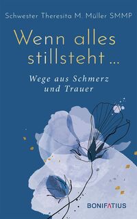 Wenn alles stillsteht - Theresita M. Müller (ISBN 9783897109353)