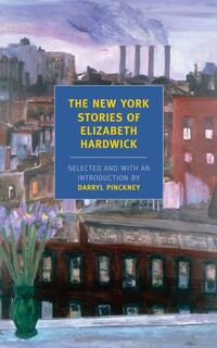 New York Stories Of Elizabeth - Elizabeth Hardwick (ISBN 9781590172872)