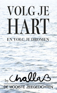 Volg je hart en volg je dromen - B.J. Challa (ISBN 9789078169024)