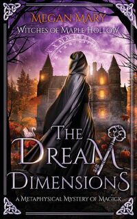 The Dream Dimensions - Megan Mary (ISBN 9798999081117)