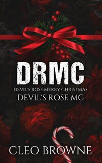 DRMC Devil's Rose Merry Christmas - Cleo Browne (ISBN 9781067001490)