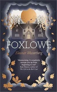 Foxlowe - Eleanor Wasserberg (ISBN 9780008164089)