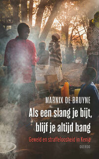 Als een slang je bijt, blijf je altijd bang - Marnix de Bruyne (ISBN 9789021462547)