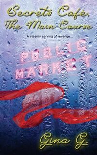 Secrets Café, The Main Course - Gina G (ISBN 9781509256617)
