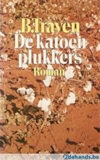 De katoenplukkers - B. Traven, Annemarie Houwink ten Cate (ISBN 9789029015448)